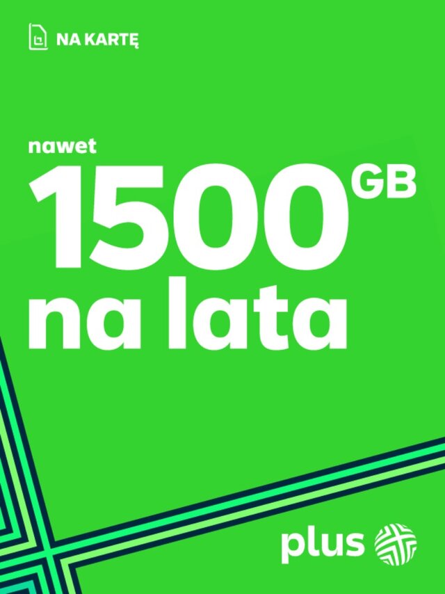 Jak zyskać 1500 GB na lata w ofercie Plus i Plush na kartę Oferta