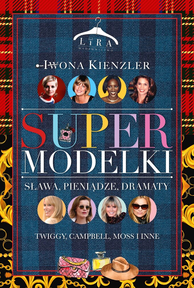 „Supermodelki. Sława, pieniądze, dramaty” Iwona Kienzler