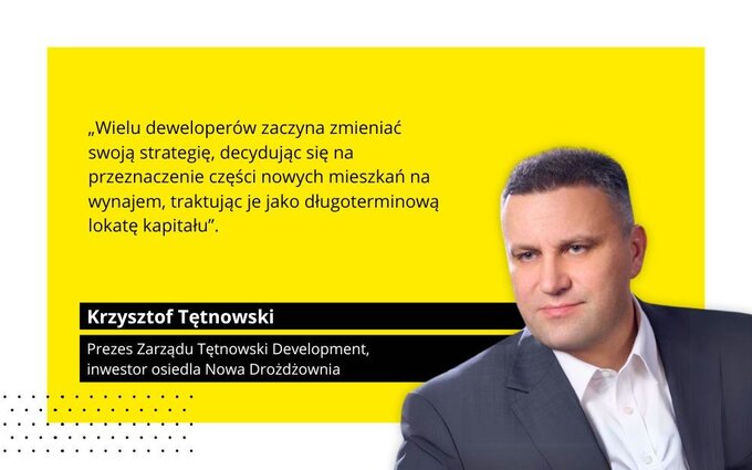 Krzysztof Tętnowski, Prezes Zarządu Tętnowski Development, inwestor osiedla Nowa Drożdżownia