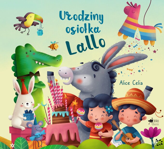 „Urodziny osiołka Lallo” Alice Celia