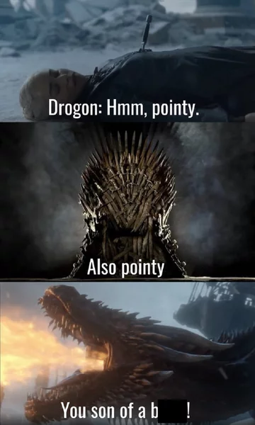 Drogon: Ostre... to też ostre... Ty s***synie! 