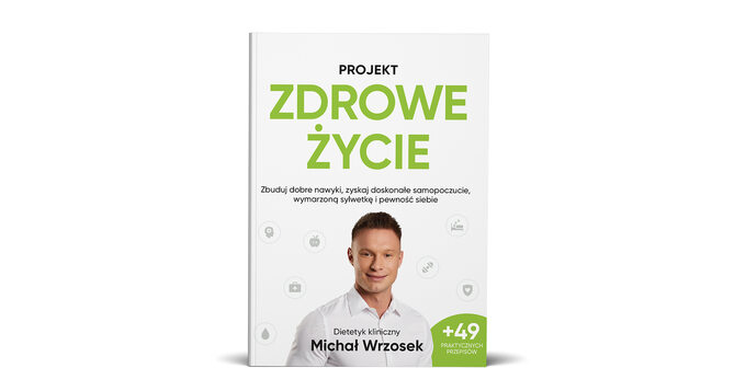 „Projekt: Zdrowe życie” Michał Wrzosek