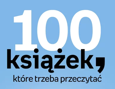 Miniatura: „100 książek, które trzeba...