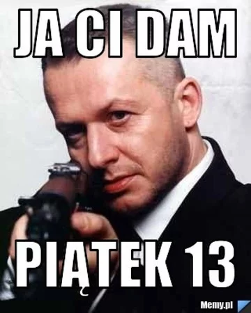 Memy z okazji piątku 13-stego 