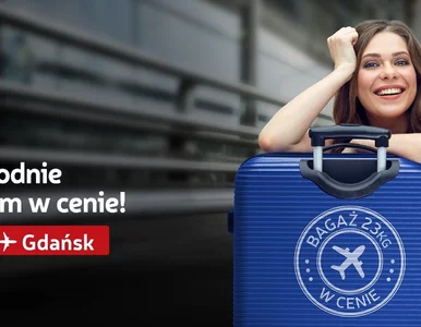 Miniatura: Ważne, że z bagażem rejestrowanym w cenie!...