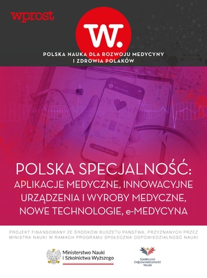 Polska Specjalność: Aplikacje medyczne, innowacyjne urządzenia