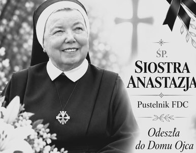 Miniatura: Nie żyje popularna siostra Anastazja....