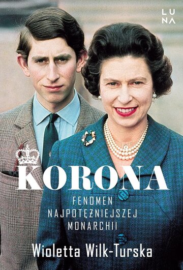 &bdquo;Korona. Fenomen najpotężniejszej monarchii&rdquo;