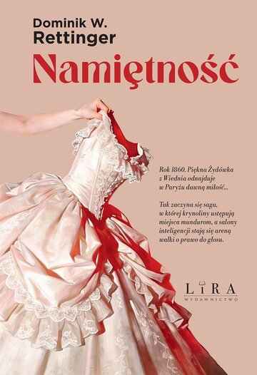 &bdquo;Namiętność&rdquo; Dominik W. Rettinger