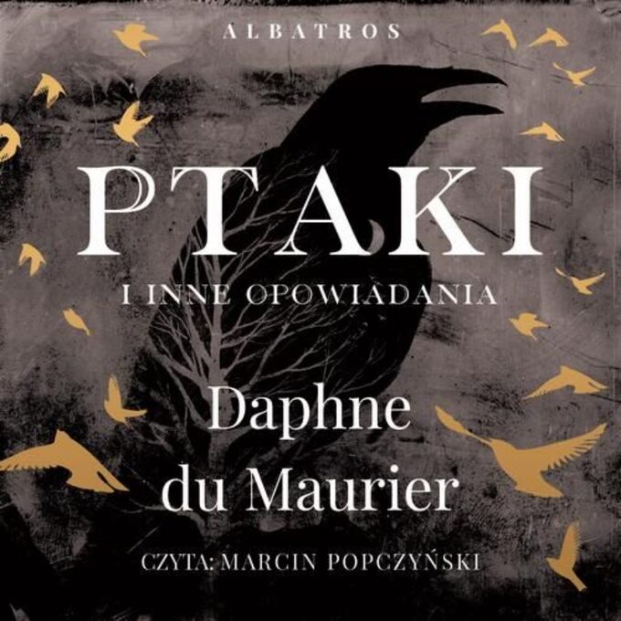 Daphne du Maurier, „Ptaki i inne opowiadania”, Wydawnictwo Albatros