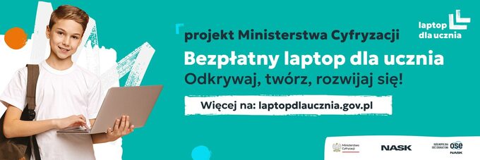 Projekt Ministerstwa Cyfryzacji „Bezpłatny laptop dla ucznia”