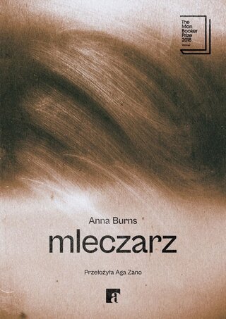 „Mleczarz” Anna Burns