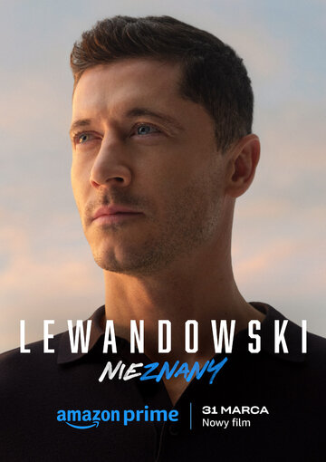 &bdquo;Lewandowski &ndash; Nieznany&rdquo;