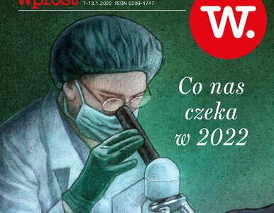 Nowy „Wprost” z prognozami na 2022: Co dalej z Kaczyńskim, pandemią,...