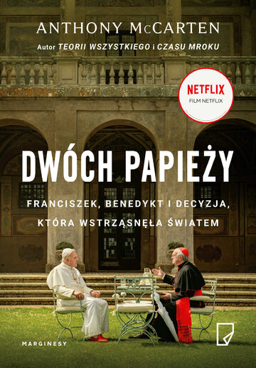 Książka &bdquo;Dw&oacute;ch Papieży&rdquo; autorstwa Anthony'ego McCartena