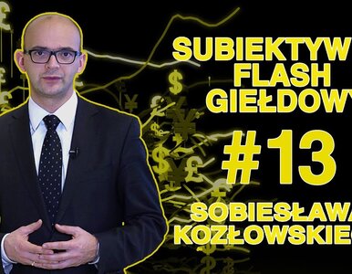 Miniatura: Subiektywny Flash Giełdowy Sobiesława...