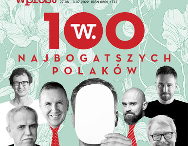 Najbogatsi Polacy, powojenne scenariusze dla Polski, PiS ma problem z...