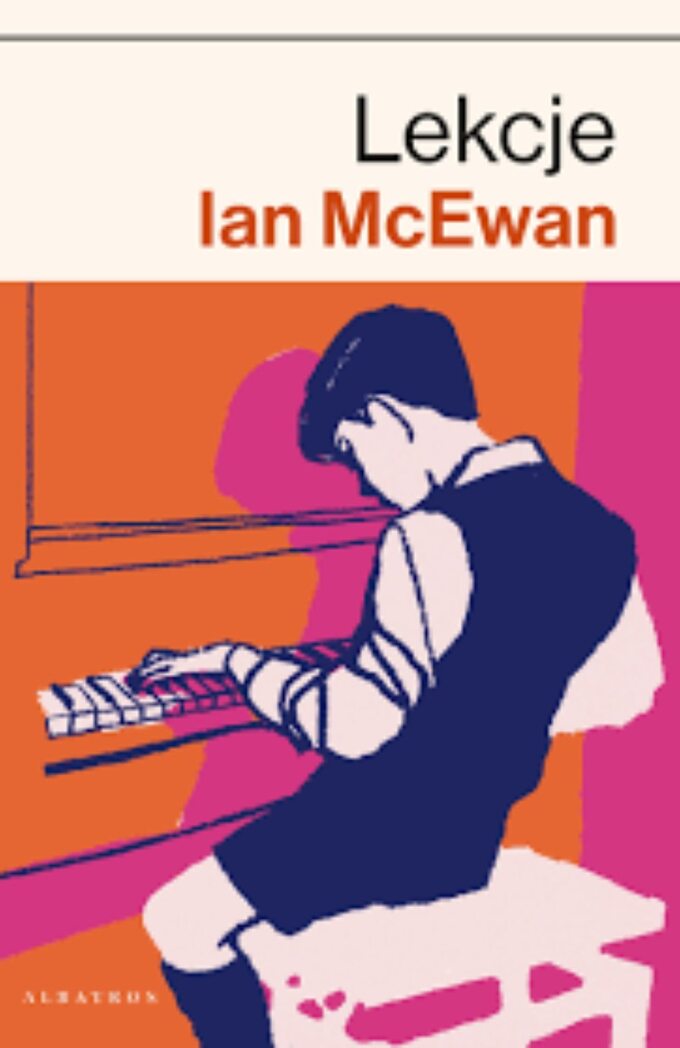 Ian McEwan, „Lekcje”, Wydawnictwo Albatros