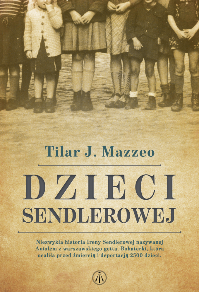"Dzieci Sendlerowej" Tilar J. Mazzeo
