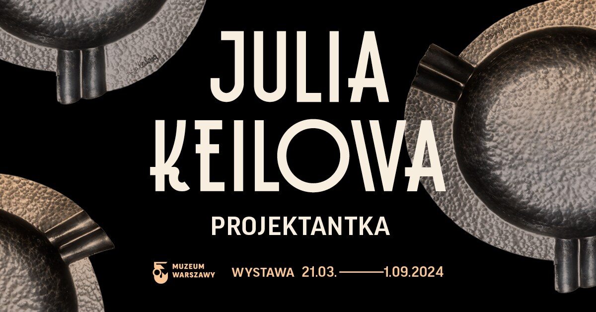 „Julia Keilowa. Projektantka” 