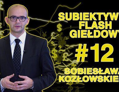 Miniatura: Subiektywny Flash Giełdowy Sobiesława...