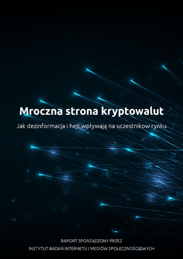 Mroczna strona kryptowalut – Jak dezinformacja i hejt wpływają na uczestników rynku