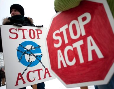 Miniatura: "ACTA? Ta umowa jest martwa". Ratyfikacji...
