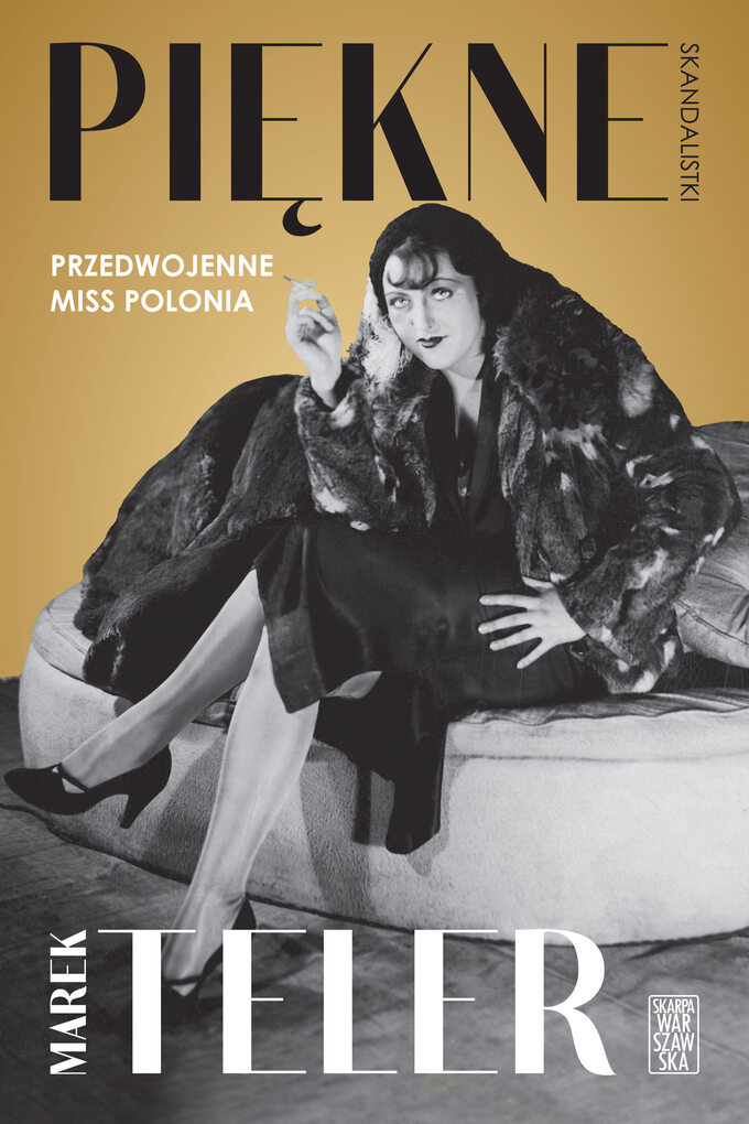Okładka książki Marka Telera „Piękne skandalistki. Przedwojenne Miss Polonia”