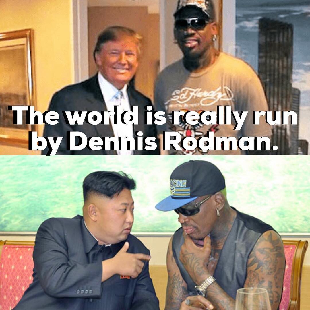 "Dennis Rodman naprawdę steruje światem" 