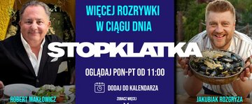 Kampania Stopklatki z Robertem Makłowiczem i Tomaszem Jakubiakiem