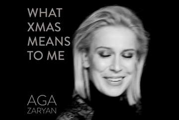 &bdquo;What Xmas Means To&nbsp;Me&rdquo; Aga Zaryan