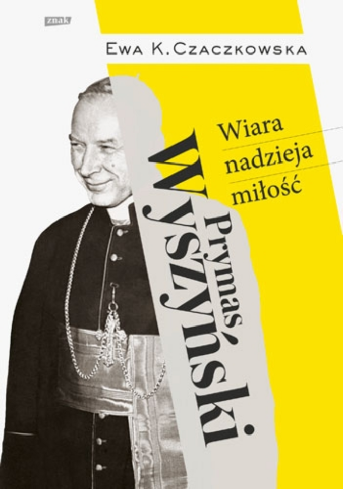 „Prymas Wyszyński. Wiara, nadzieja, miłość”