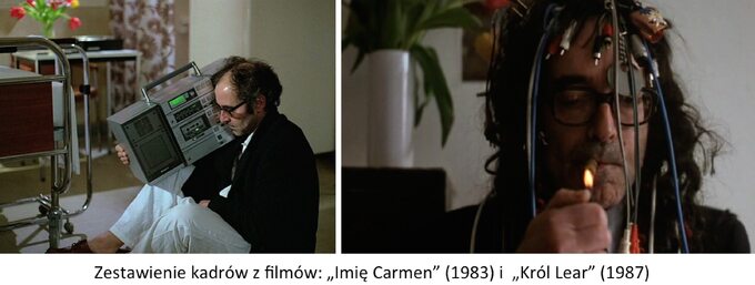 kadry z filmów "Imię Carmen" (1983) i "Król Lear" (1987)
