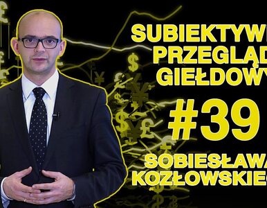 Miniatura: Subiektywny Przegląd Giełdowy Sobiesława...