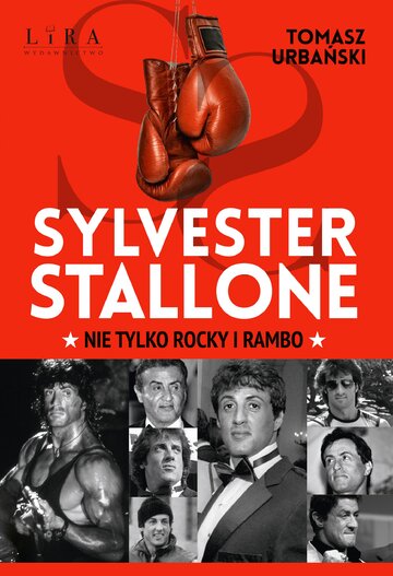 &bdquo;Sylvester Stallone. Nie&nbsp;tylko Rocky i&nbsp;Rambo&rdquo; Tomasz Urbański