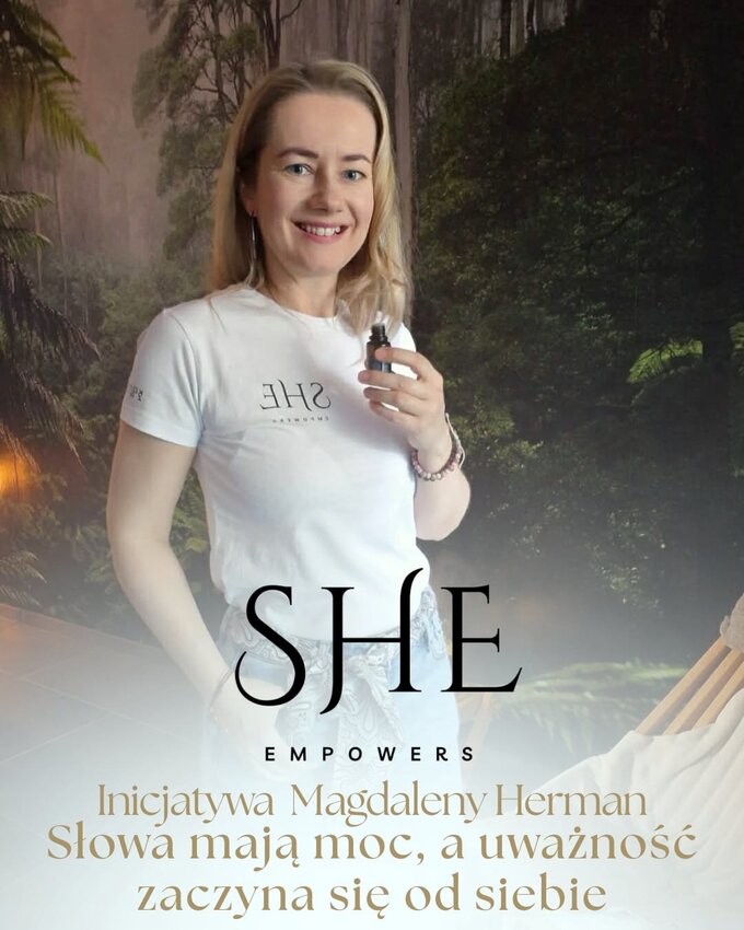 &bdquo;Słowa mają moc, a&nbsp;uważność zaczyna się od&nbsp;siebie&rdquo; &ndash; Magdalena Herman