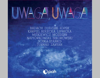 Miniatura: „Uwaga, uwaga”, gwiazdy...