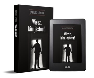 &bdquo;Wiesz, kim jestem&rdquo; &ndash; książka Dariusza Użyckiego