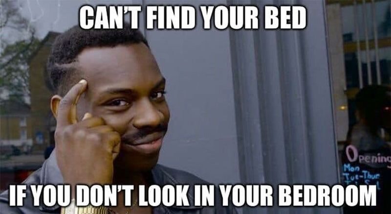 Nie znajdziesz łóżka, jeśli nie będziesz szukał w sypialni 