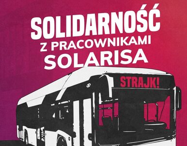 Miniatura: Strajk w Solarisie. Związkowcy o...