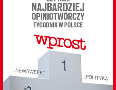 Miniatura: WPROST czwarty rok z rzędu najbardziej...