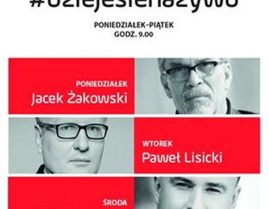 Miniatura: #dziejesienazywo - pasmo publicystyczne...