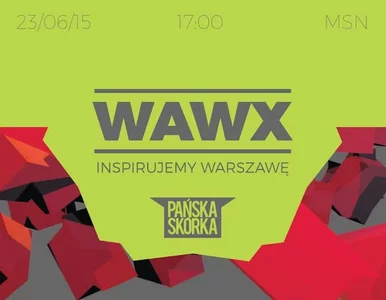 Miniatura: „WAWx: Inspirujemy Warszawę”...