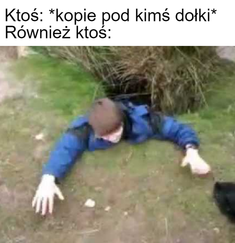 Kto pod kim dołki kopie, ten sam w nie wpada 