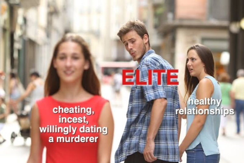 Mem inspirowany serialem „Szkoła dla elity” Zdrady, kazirodztwo, spotykanie się z mordercą/ELITE/Zdrowe związki