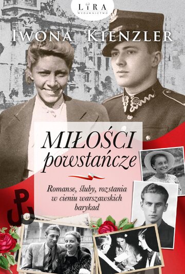 &bdquo;Miłości powstańcze&rdquo; Iwona Kienzler