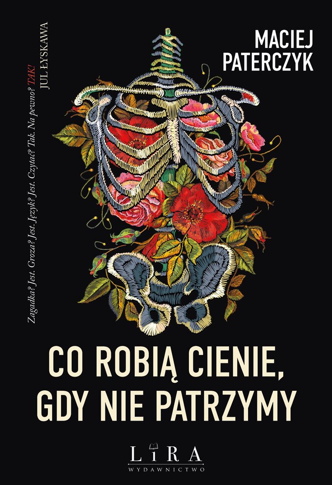 &bdquo;Co robią cienie, gdy nie&nbsp;patrzymy&rdquo; Maciej Paterczyk