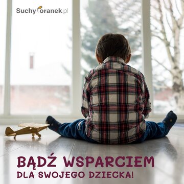 Bądź wsparciem dla&nbsp;swojego dziecka!
