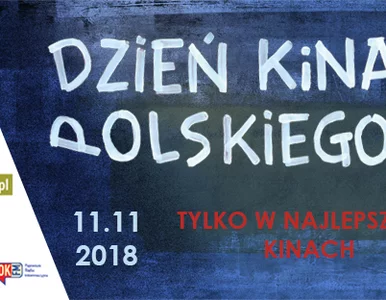 Miniatura: DZIEŃ KINA POLSKIEGO 11 listopada 2018