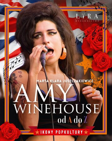 &bdquo;Amy Winehouse od&nbsp;A&nbsp;do Z&rdquo;  Marta Klara Juszczakiewicz